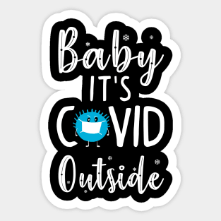 Baby it's Covid Outside. Funny Christmas Sweater. Sticker